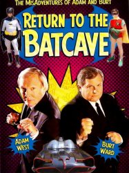 Return to the Batcave - The Misadventures of Adam and Burt