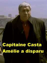 Capitaine Casta : Amélie a disparu