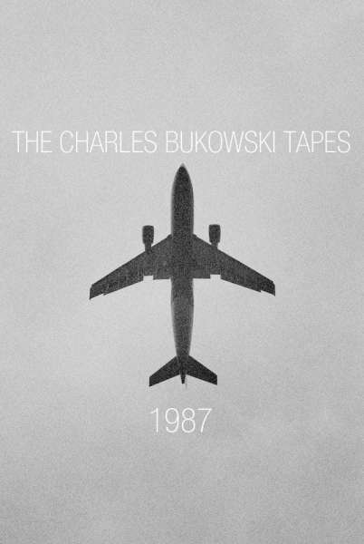 The Charles Bukowski Tapes