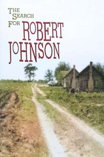 The Search For Robert Johnson