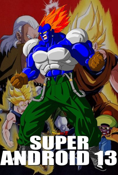 Dragon Ball Z: Super Android 13!