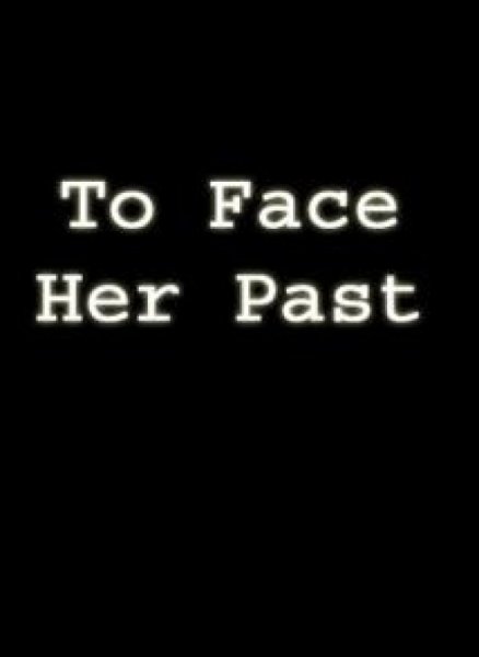 To Face Her Past