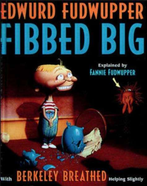 Edwurd Fudwupper Fibbed Big