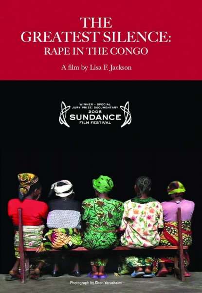 The Greatest Silence: Rape in the Congo