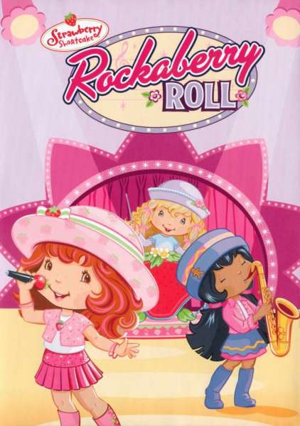 Strawberry Shortcake: Rockaberry Roll