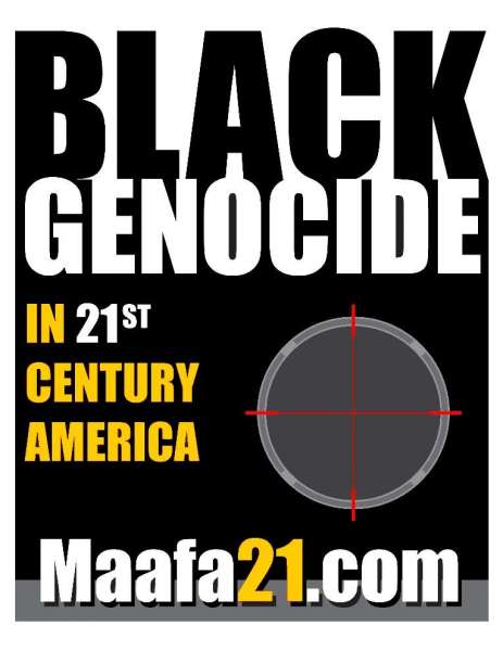 Maafa 21: Black Genocide in the 21st Century