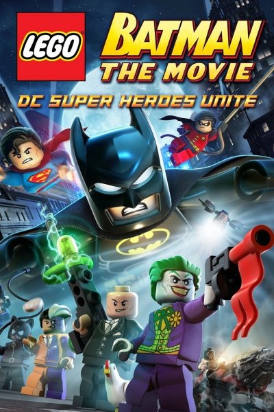 Lego Batman: The Movie - DC Super Heroes Unite