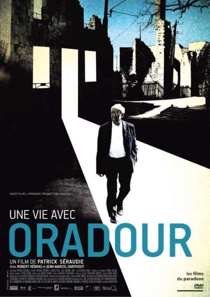 Une vie avec Oradour