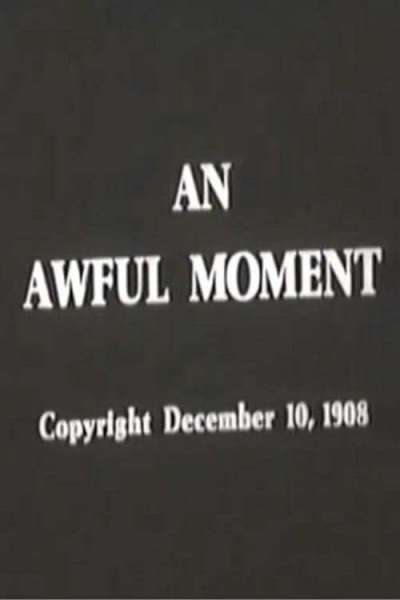 An Awful Moment