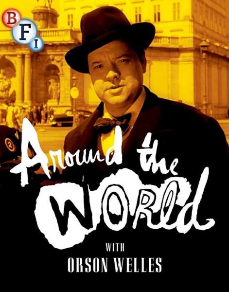 Around the World with Orson Welles