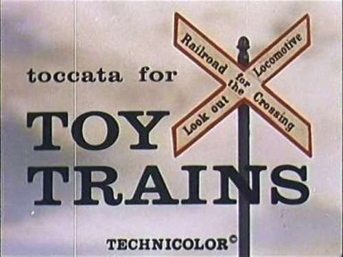 Toccata for Toy Trains