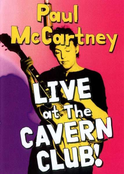 Paul McCartney: Live at the Cavern Club