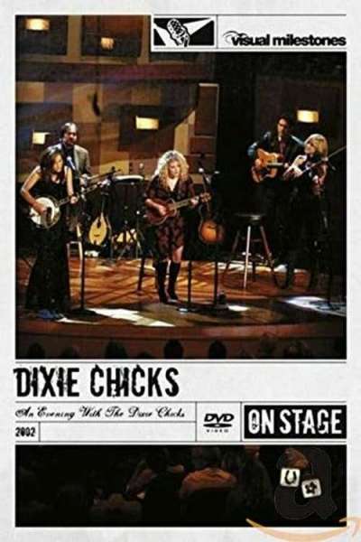 Dixie Chicks: An Evening with the Dixie Chicks