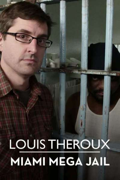 Louis Theroux: Miami Mega Jail