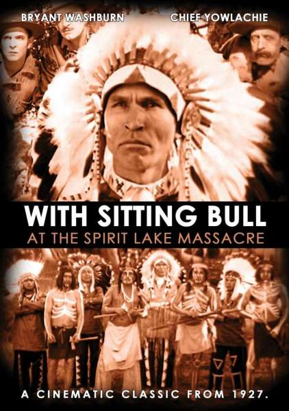 With Sitting Bull at the Spirit Lake Massacre