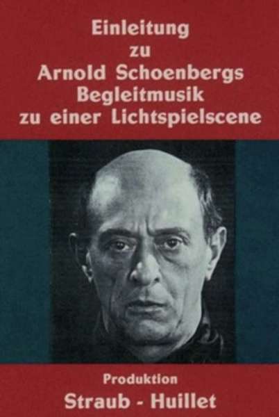 Introduction to Arnold Schoenberg’s Accompaniment to a Cinematic Scene