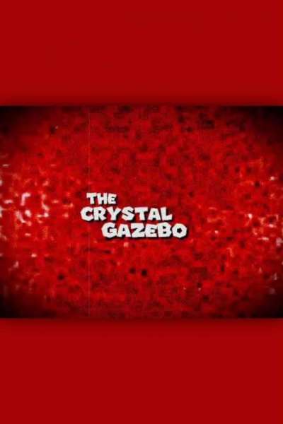 The Crystal Gazebo