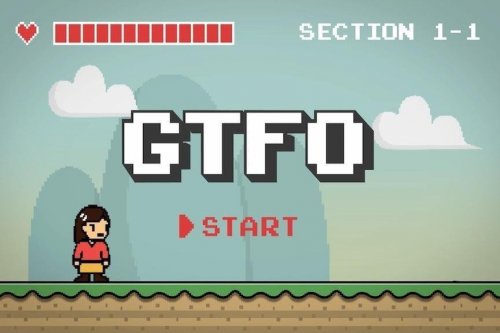 GTFO: Get The F% Out