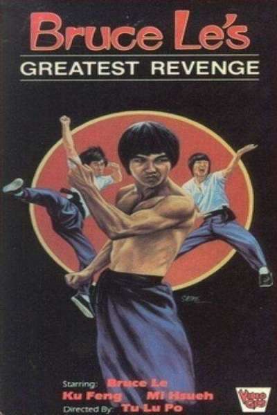 Bruce Le's Greatest Revenge