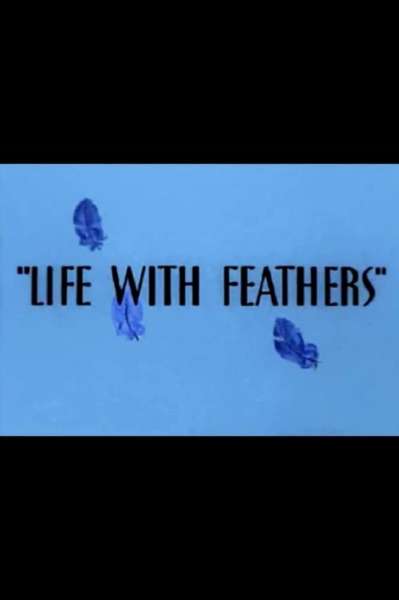 Life with Feathers