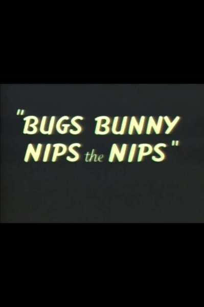 Bugs Bunny Nips the Nips