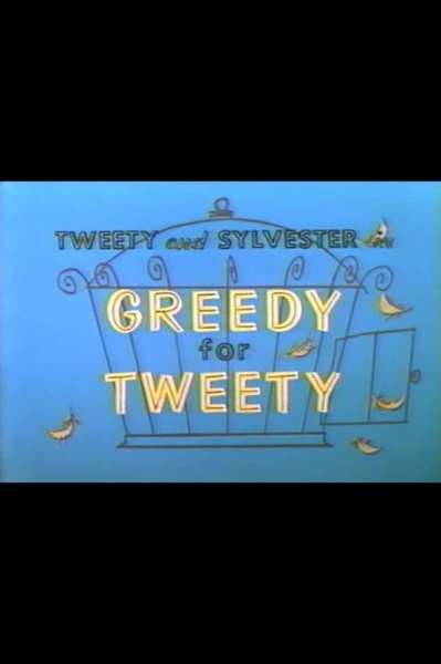 Greedy for Tweety