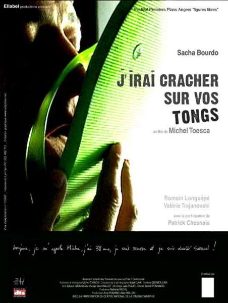 J'irai cracher sur vos tongs