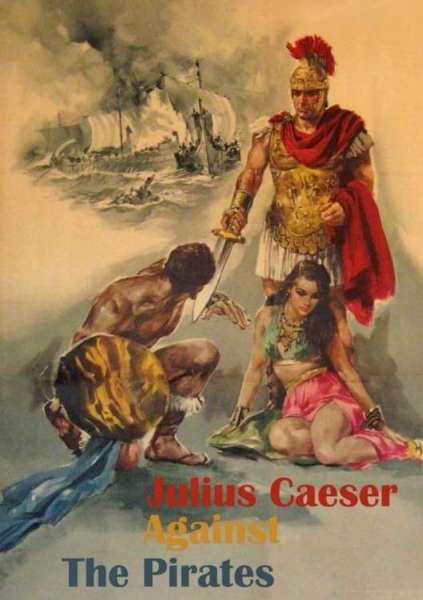 Caesar Against the Pirates