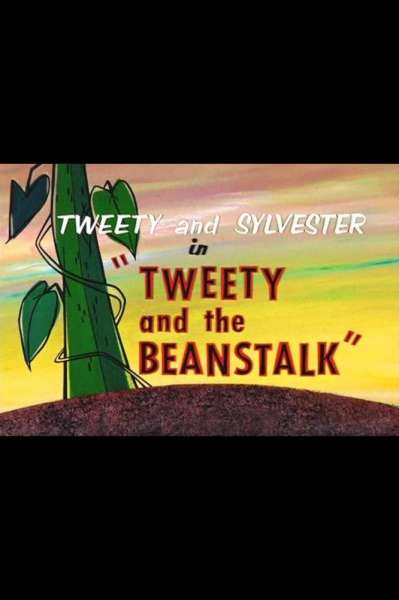 Tweety and the Beanstalk