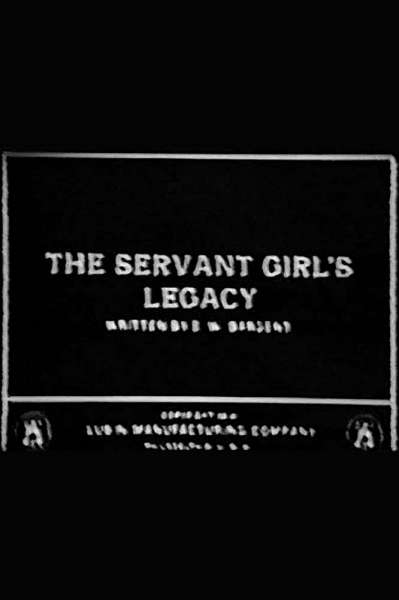 The Servant Girl's Legacy