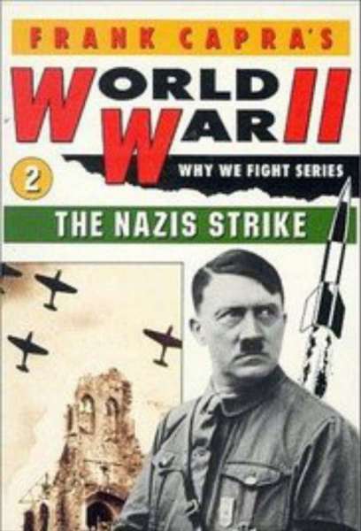 Why We Fight: The Nazis Strike