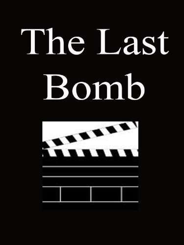 The Last Bomb