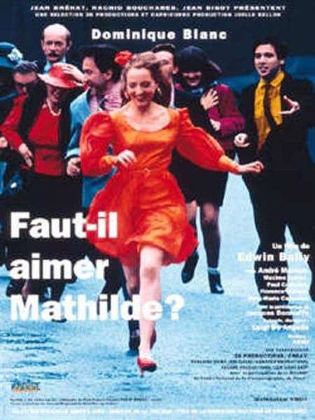 Faut-il aimer Mathilde?