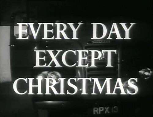 Every Day Except Christmas