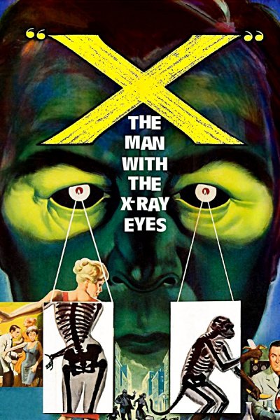 X: The Man with the X-Ray Eyes