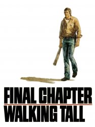 Final Chapter: Walking Tall