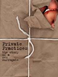 Private Practices: The Story of a Sex Surrogate