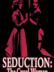 Seduction: The Cruel Woman