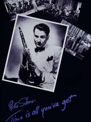 Artie Shaw: Time Is All You've Got