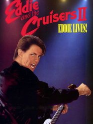 Eddie and the Cruisers II: Eddie Lives!