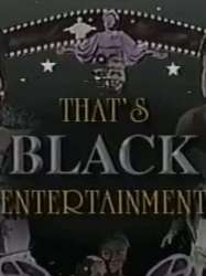 That's Black Entertainment