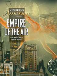 Empire of the Air: The Men Who Made Radio