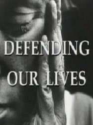 Defending Our Lives