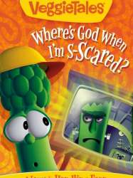 VeggieTales: Where's God When I'm S-Scared?