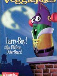 Larry-Boy! And the Fib from Outer Space!