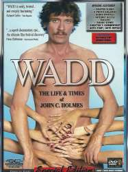 Wadd: The Life & Times of John C. Holmes