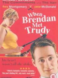 When Brendan Met Trudy