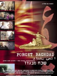 Forget Baghdad: Jews and Arabs - The Iraqi Connection