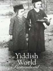 A Yiddish World Remembered