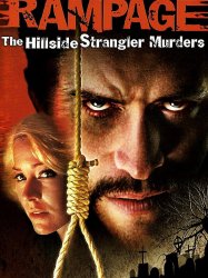 Rampage: The Hillside Strangler Murders